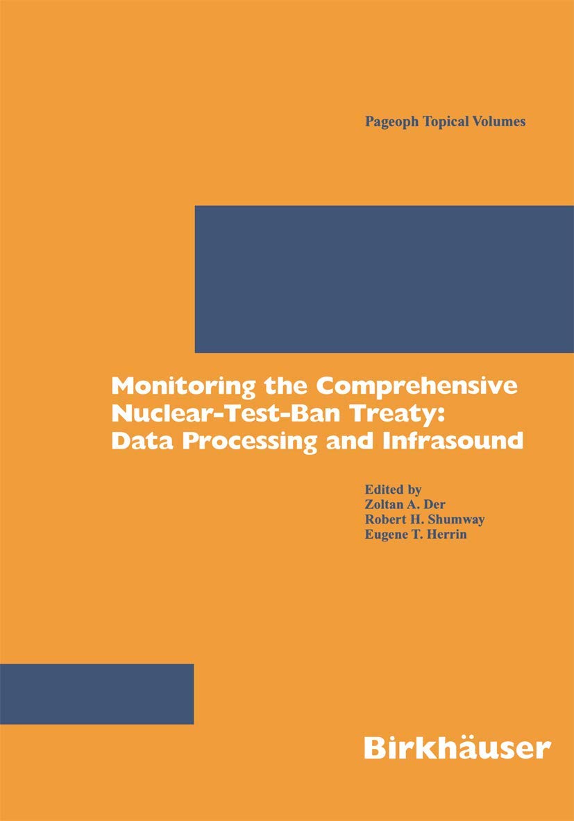 Monitoring the Comprehensive NuclearTestBan Treaty: Data Processing and Infrasound (Pageoph Topical Volumes),Used