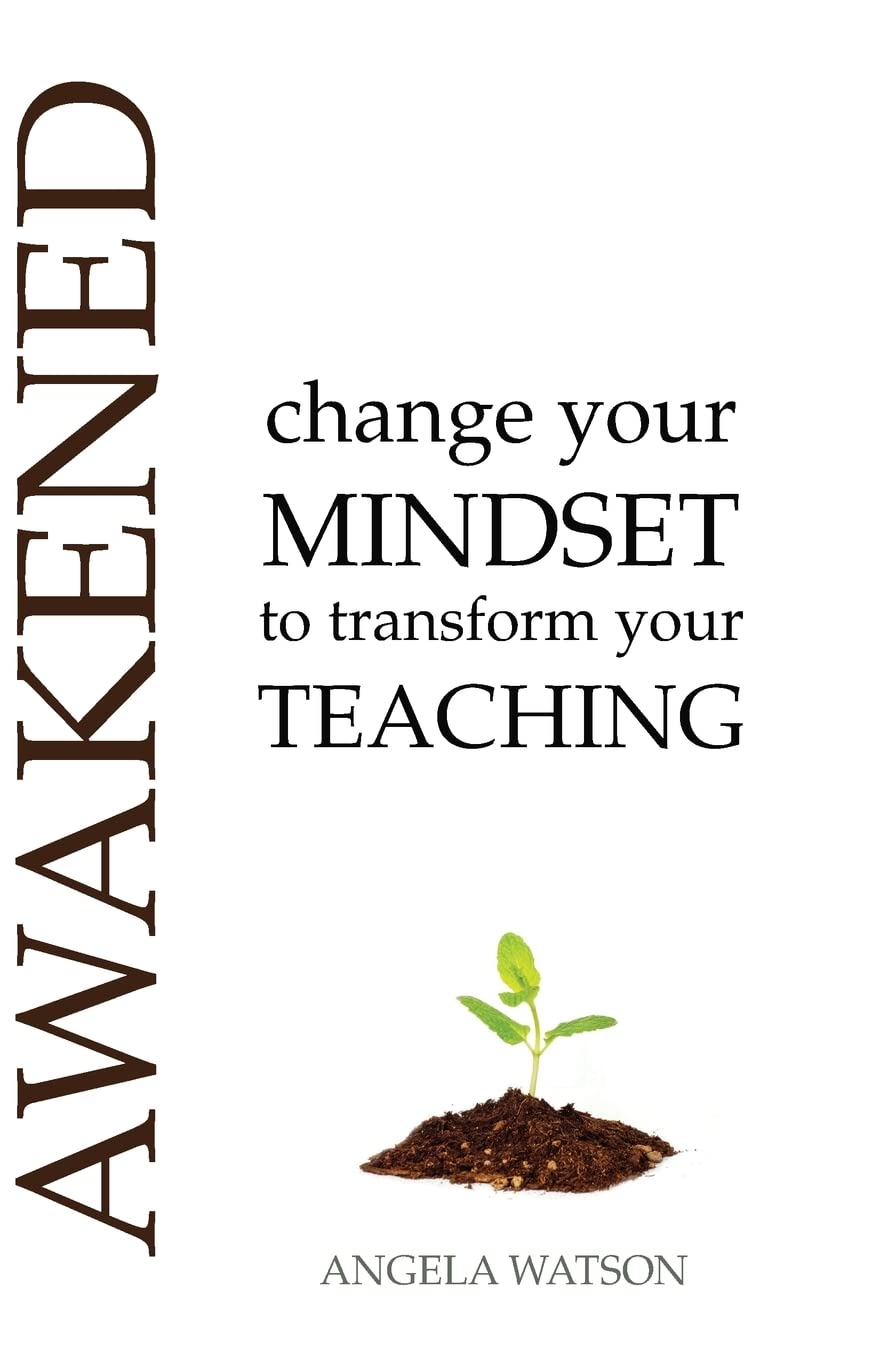 Awakened: Change Your Mindset to Transform Your Teaching,Used