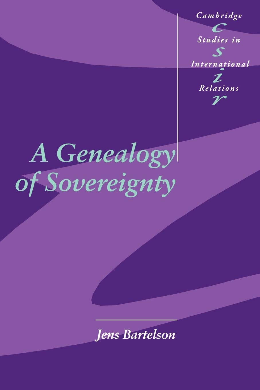 A Genealogy of Sovereignty (Cambridge Studies in International Relations, Series Number 39),New