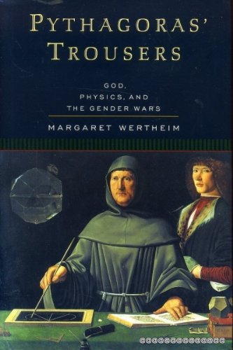 Pythagoras' Trousers: God, Physics, and the Gender Wars,New