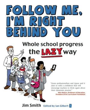 Whole School Progress The Lazy Way: Follow Me I'M Right Behind You,Used