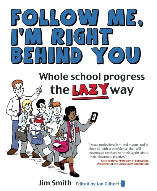 Whole School Progress The Lazy Way: Follow Me I'M Right Behind You,Used