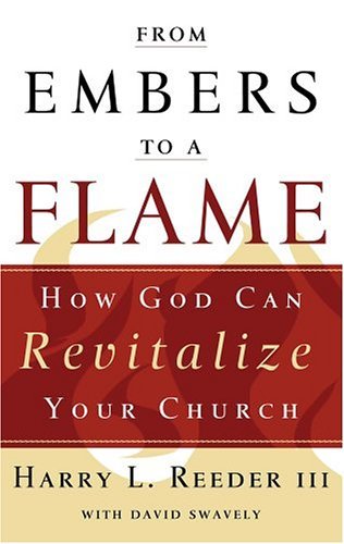 From Embers to a Flame: How God Can Revitalize Your Church,Used