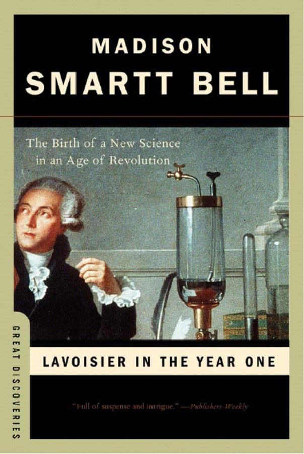 Lavoisier In The Year One: The Birth Of A New Science In An Age Of Revolution (Great Discoveries)-new