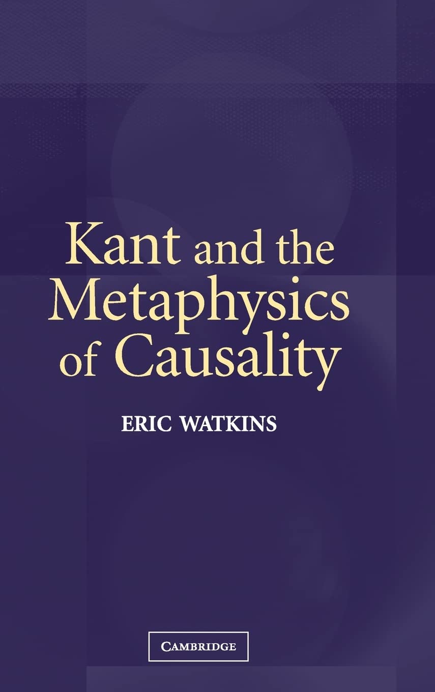 Kant and the Metaphysics of Causality,Used
