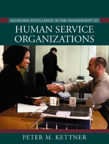 Achieving Excellence in the Management of Human Service Organizations,New