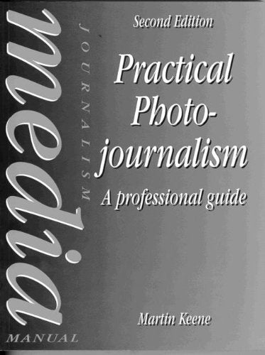 Practical Photojournalism, A Professional Guide-used