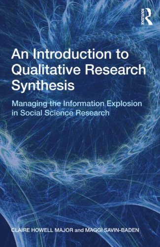 An Introduction to Qualitative Research Synthesis: Managing the Information Explosion in Social Science Research,Used