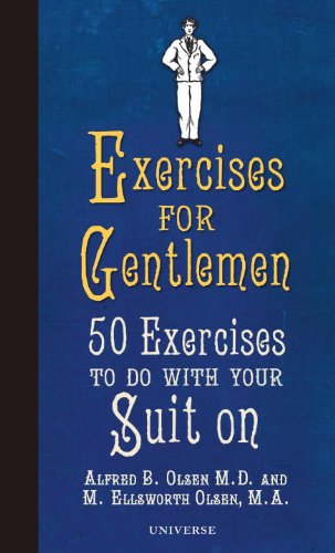 Exercises for Gentlemen: 50 Exercises to Do With Your Suit On,Used