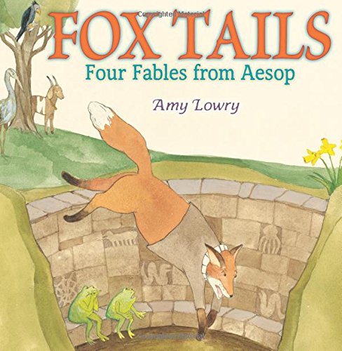 Fox Tails: Four Fables from Aesop,Used