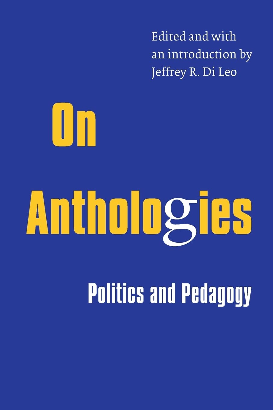 On Anthologies: Politics And Pedagogy,Used