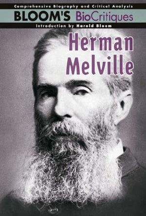 Herman Melville (Bloom's Biocritiques),Used
