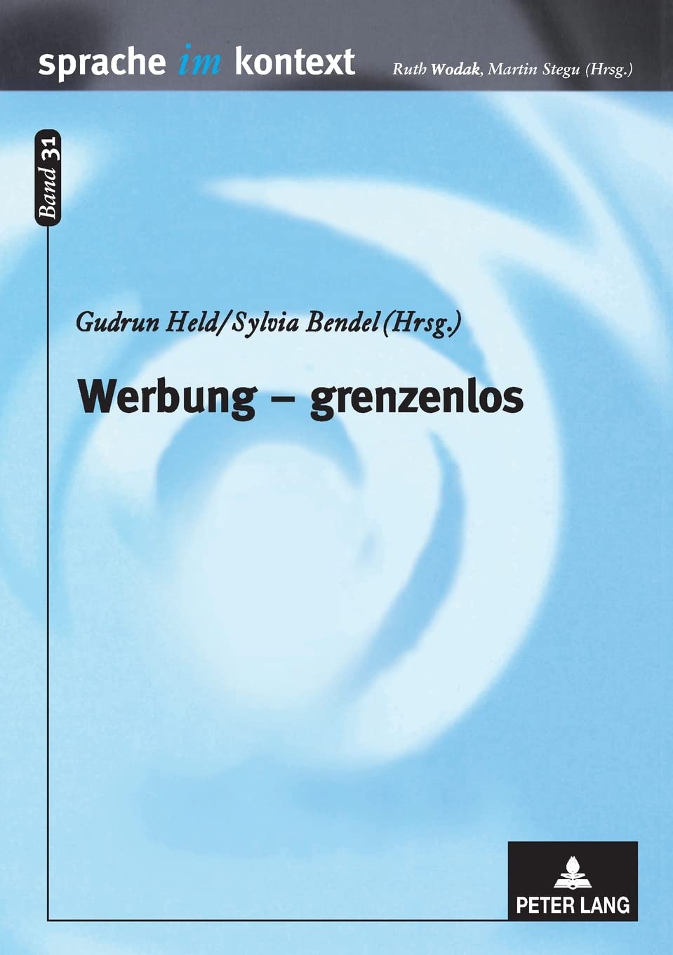 Werbung  Grenzenlos: Multimodale Werbetexte Im Interkulturellen Vergleich (Sprache Im Kontext) (German Edition),Used