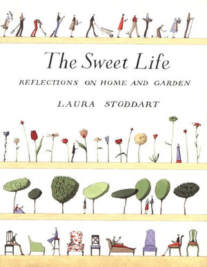 The Sweet Life: Reflections On Home And Garden