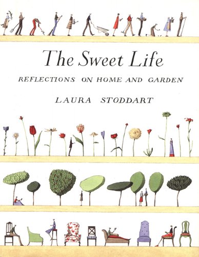 The Sweet Life: Reflections On Home And Garden