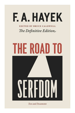 The Road to Serfdom: Text and DocumentsThe Definitive Edition (The Collected Works of F. A. Hayek, Volume 2),Used