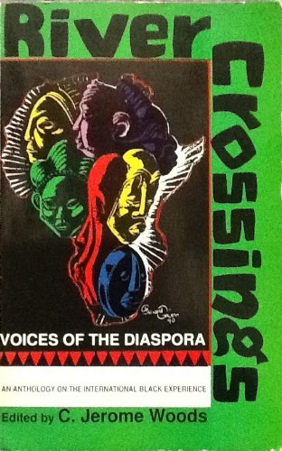 River Crossings: Voices Of The Diaspora : An Anthology On The International Black Experience,Used