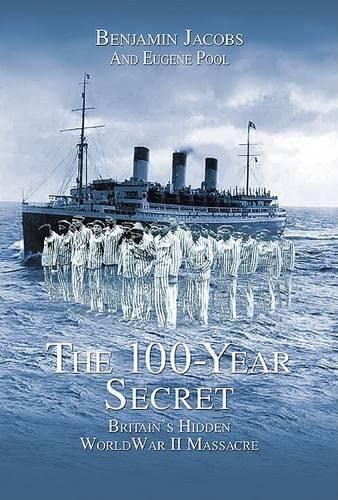 The 100Year Secret: Britain's Hidden WWII Massacre,Used
