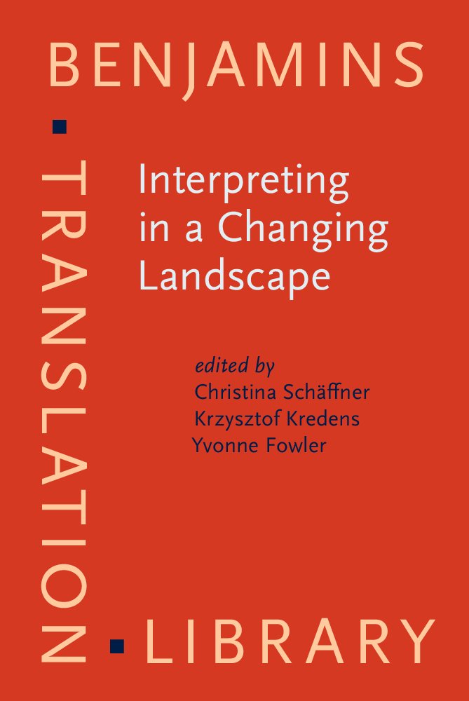 Interpreting in a Changing Landscape (Benjamins Translation Library),Used