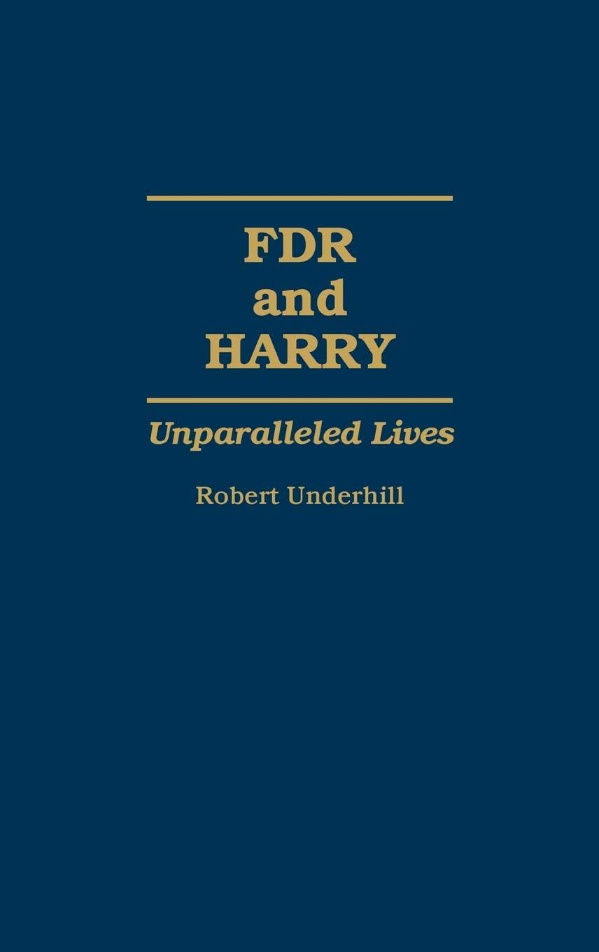 Fdr And Harry: Unparalleled Lives
