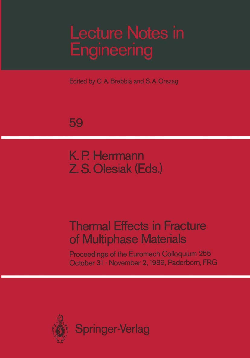 Thermal Effects in Fracture of Multiphase Materials: Proceedings of the Euromech Colloquium 255 October 31November 2, 1989, Pad,Used
