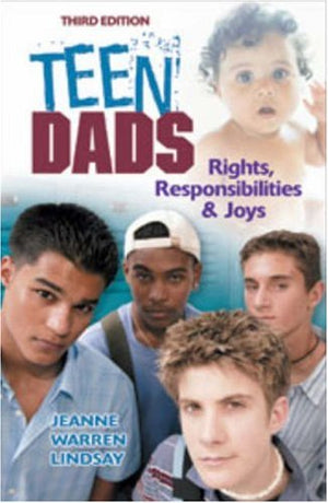 Teen Dads: Rights, Responsibilities & Joys (Teen Pregnancy and Parenting series),Used