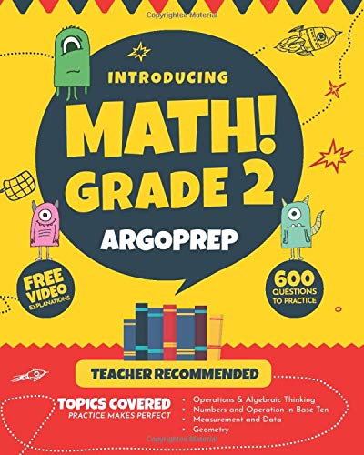 Introducing MATH! Grade 2 by ArgoPrep: 600+ Practice Questions + Comprehensive Overview of Each Topic + Detailed Video Explanati,Used