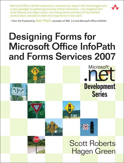 Designing Forms With Microsoft Office Infopath and Forms Services 2007,New