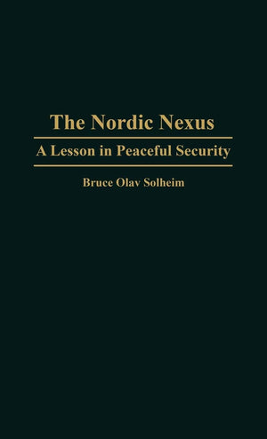 The Nordic Nexus: A Lesson In Peaceful Security (Education; 105)
