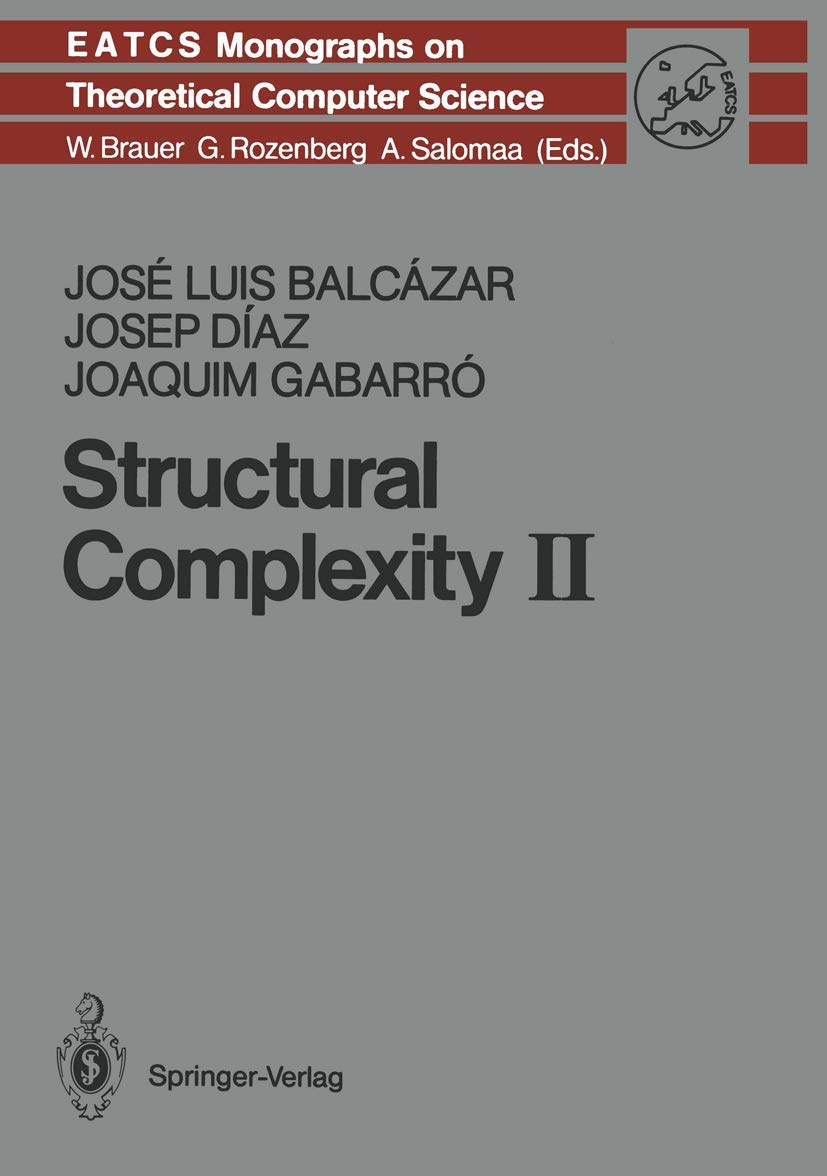 Structural Complexity II (Monographs in Theoretical Computer Science. An EATCS Series, 22),Used