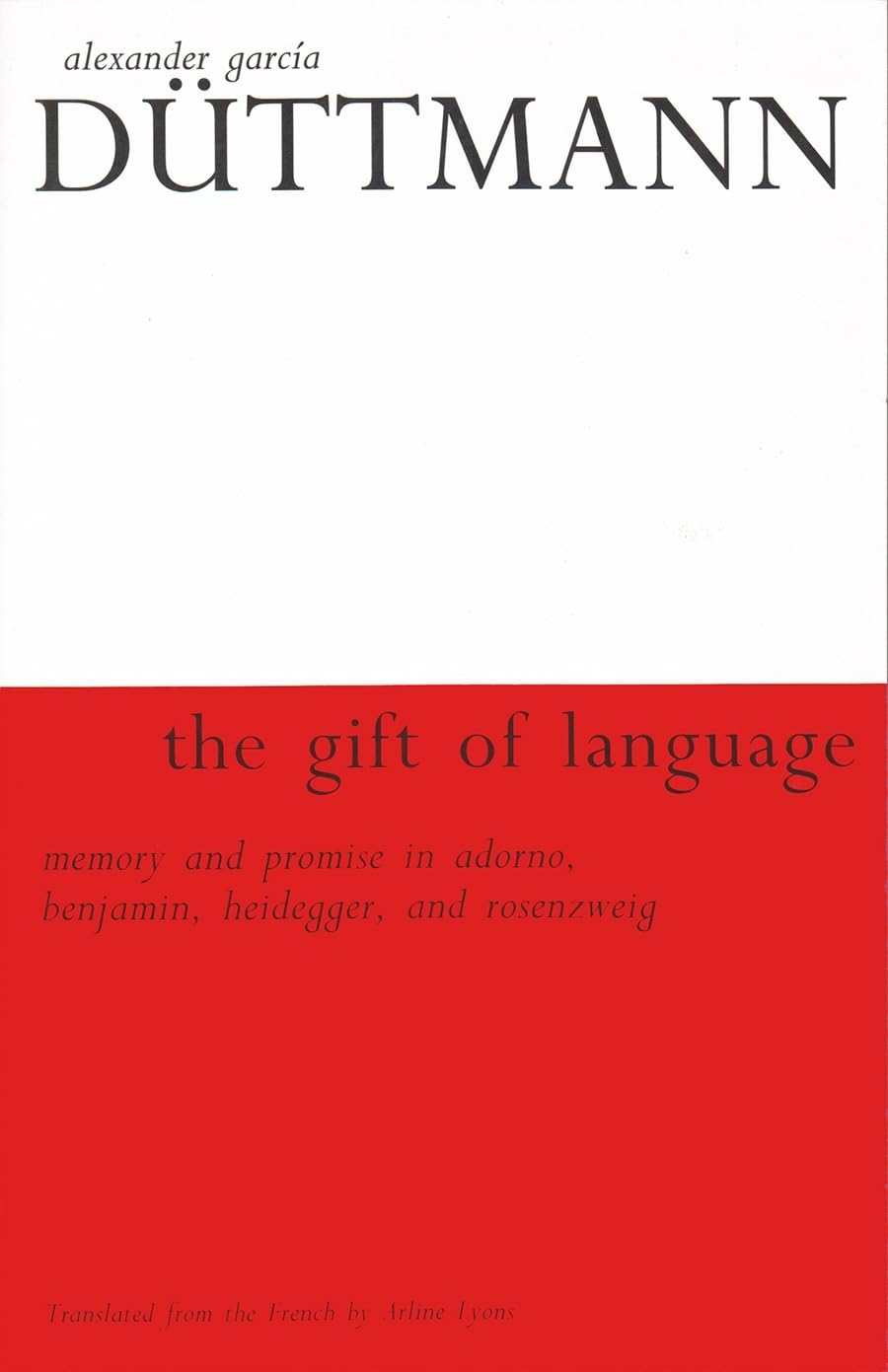 The Gift of Language: Memory and Promise in Adorno, Benjamin, Heidegger, and Rosenzweig (Library of Jewish Philosophy),New