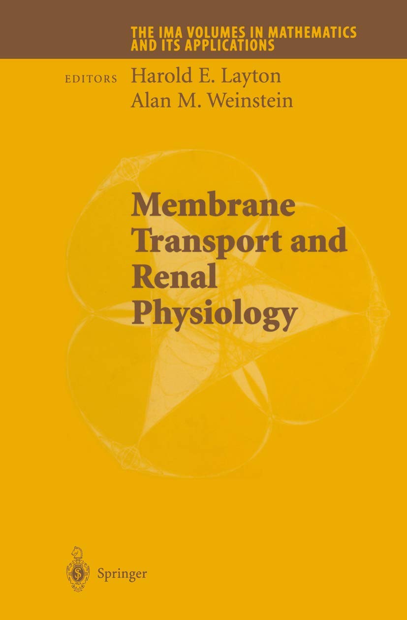 Membrane Transport and Renal Physiology (The IMA Volumes in Mathematics and its Applications, 129),Used