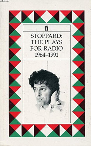 Stoppard: The Plays for Radio, 19641991,New