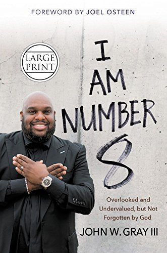 I Am Number 8: Overlooked And Undervalued, But Not Forgotten By God