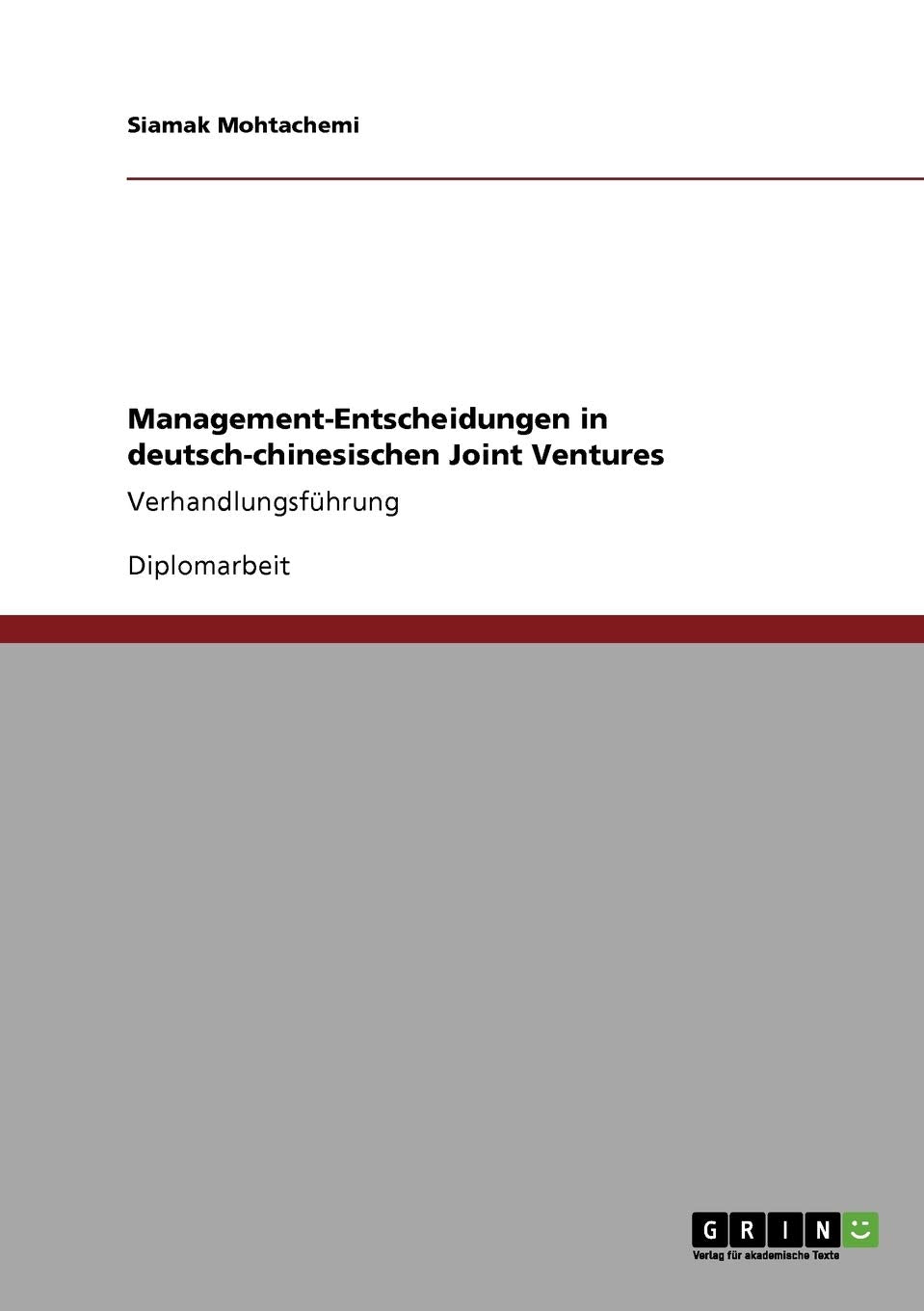 ManagementEntscheidungen in deutschchinesischen Joint Ventures: Verhandlungsfhrung (German Edition),Used