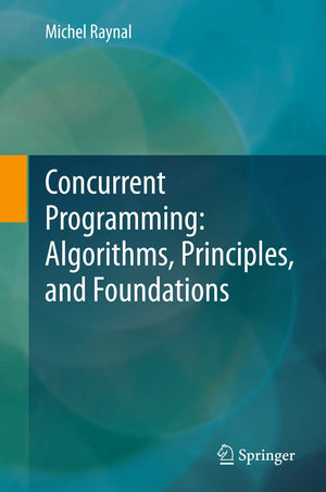 Concurrent Programming: Algorithms, Principles, and Foundations,Used