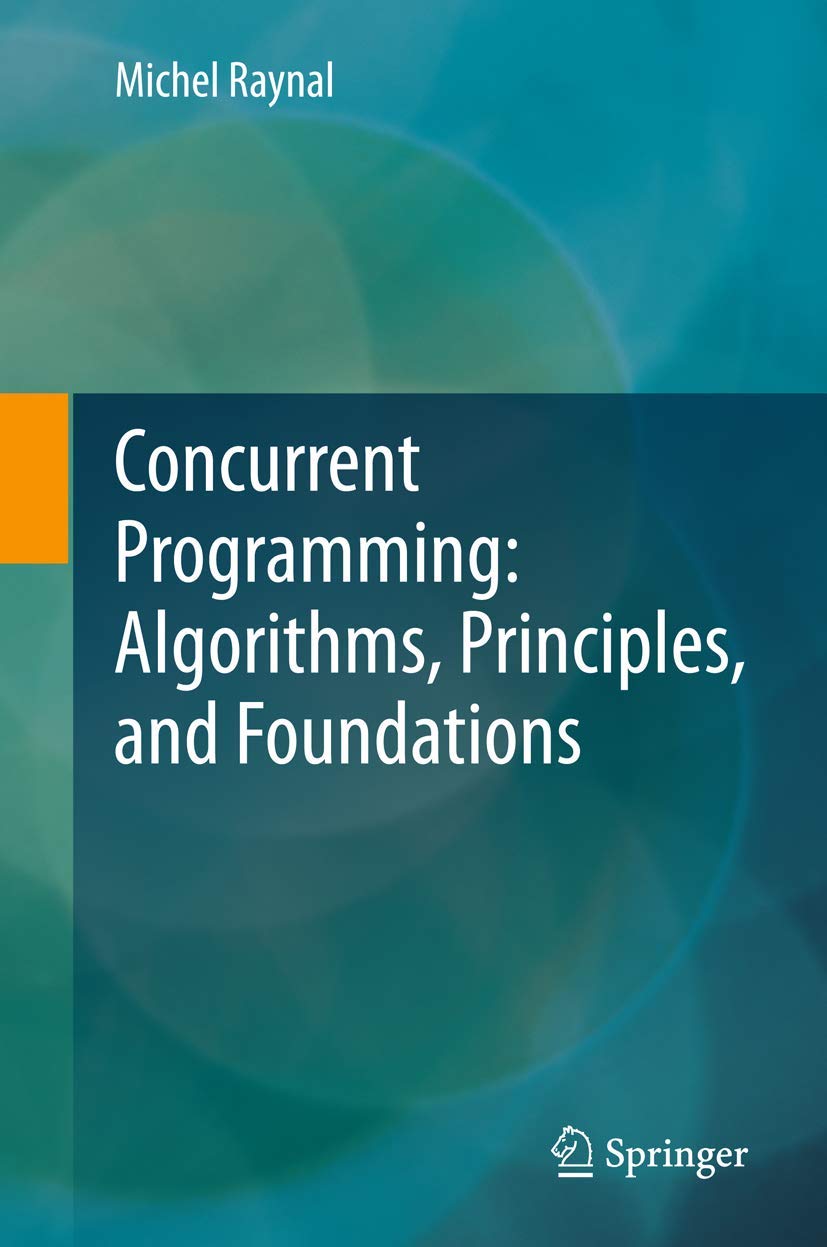 Concurrent Programming: Algorithms, Principles, and Foundations,Used
