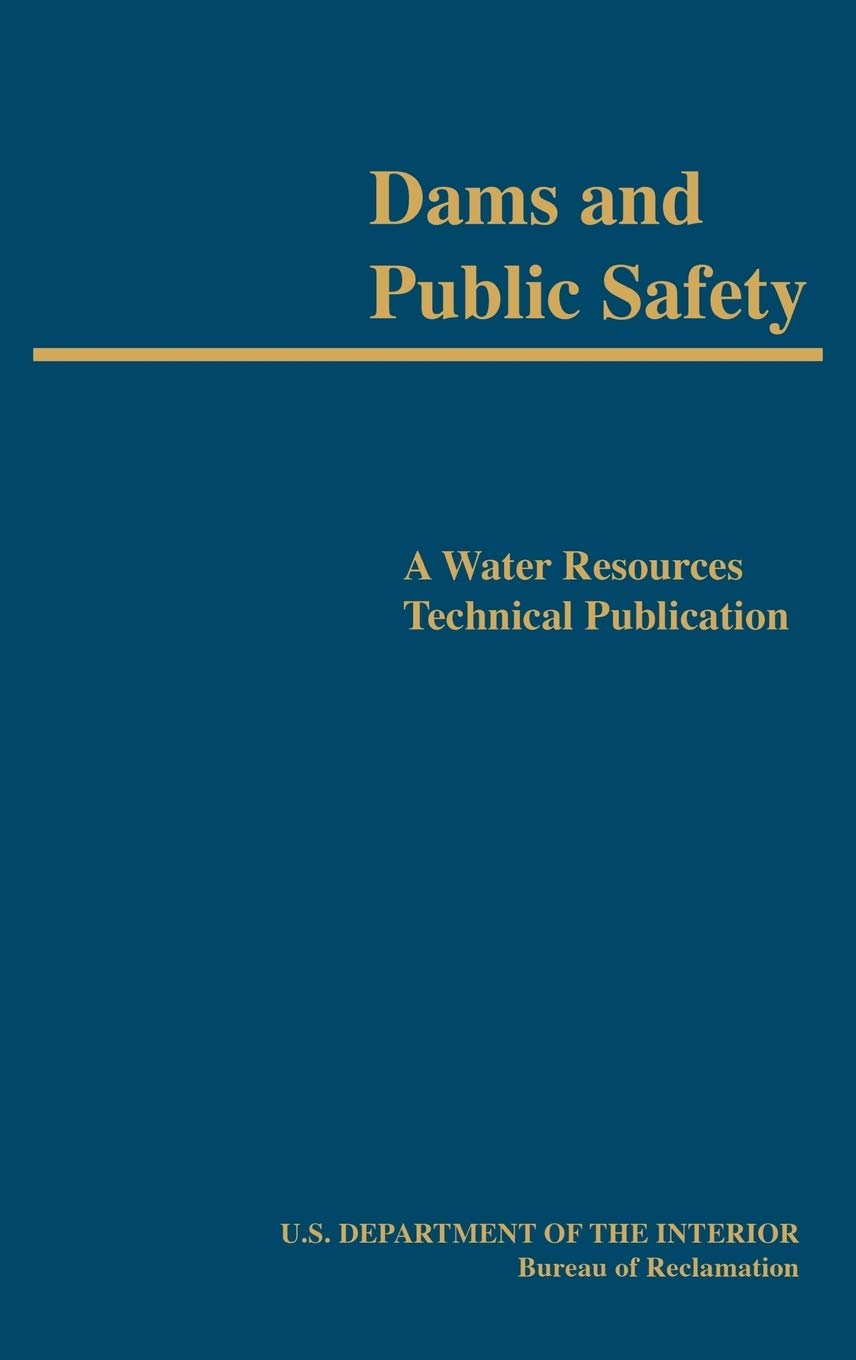 Dams And Public Safety (A Water Resources Technical Publication),Used