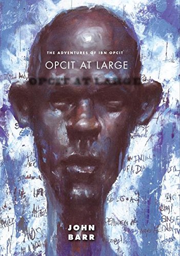 Opcit At Large: Book Two Of The Adventures Of Ibn Opcit (The Adventures Of Ibn Opcit, 2) (Volume 2),Used