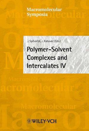 Macromolecular Symposia, No. 203: PolymerSolvent Complexes and Intercalates IV,Used