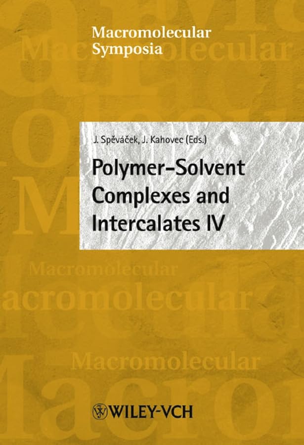 Macromolecular Symposia, No. 203: PolymerSolvent Complexes and Intercalates IV,Used
