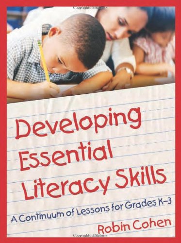 Developing Essential Literacy Skills: A Continuum Of Lessons For Grades K3,Used