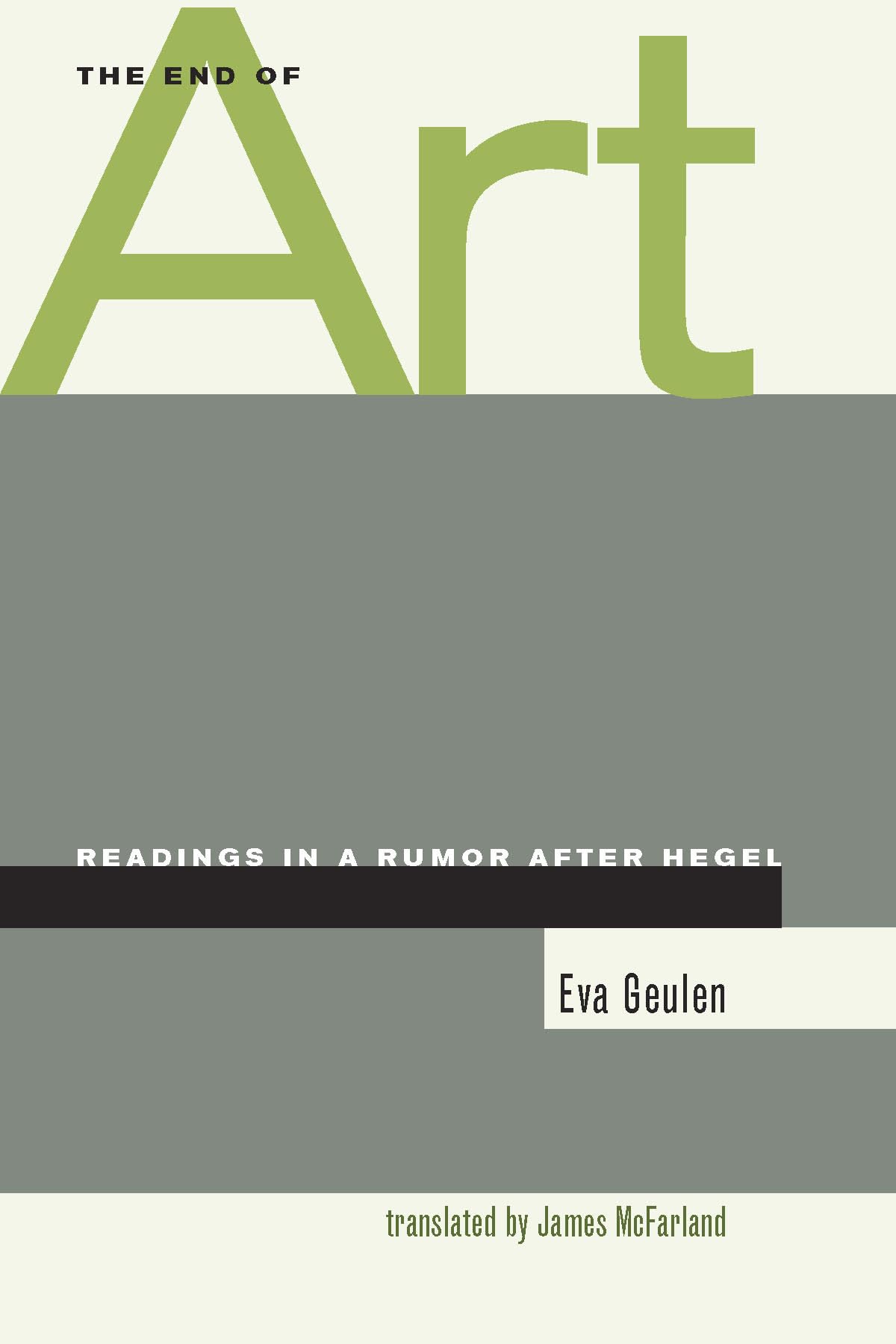 The End Of Art: Readings In A Rumor After Hegel,Used