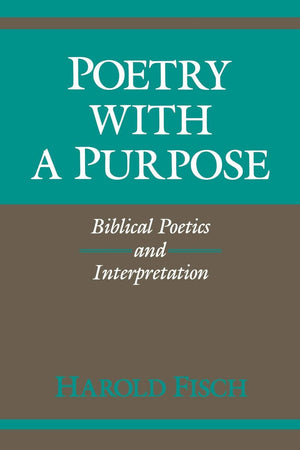 Poetry With A Purpose: Biblical Poetics And Interpretation (Indiana Studies In Biblical Literature),New