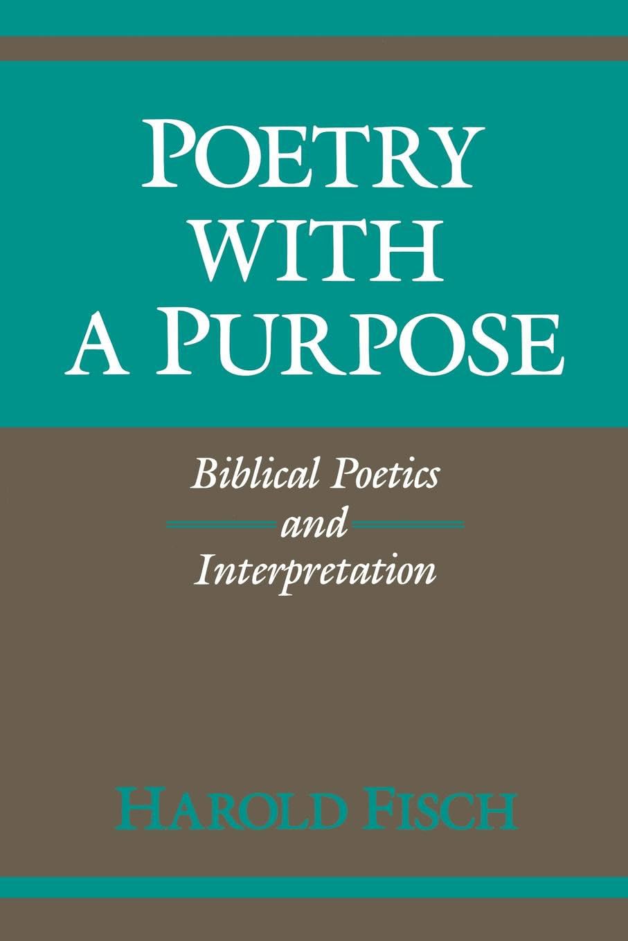 Poetry With A Purpose: Biblical Poetics And Interpretation (Indiana Studies In Biblical Literature),New