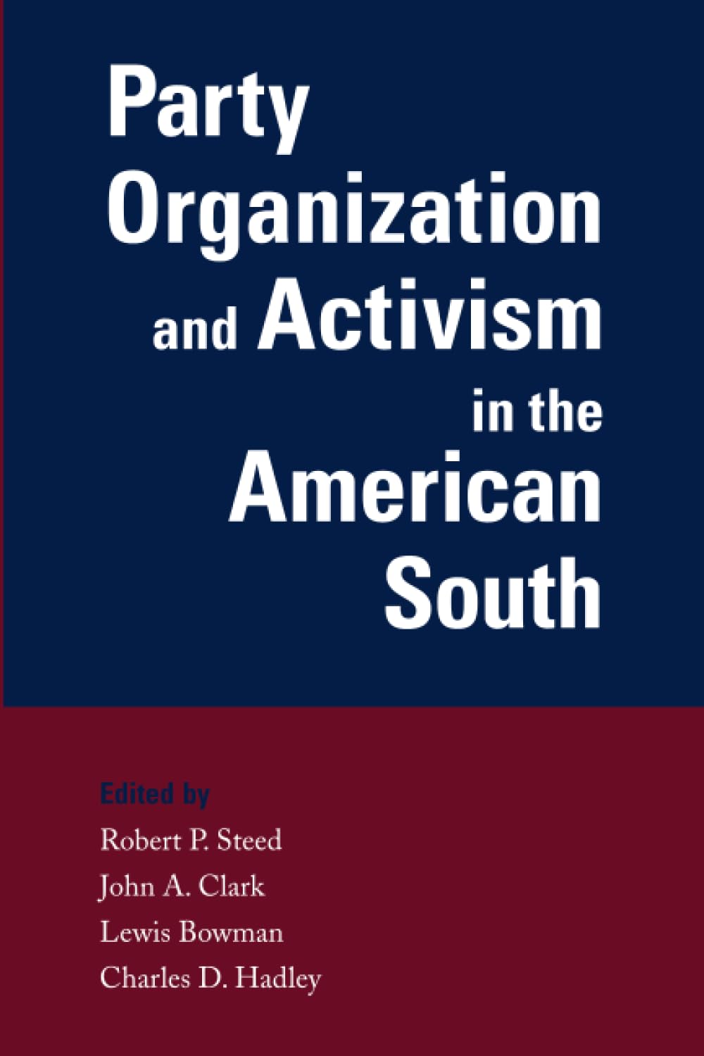 Party Organization and Activism in the American South,Used
