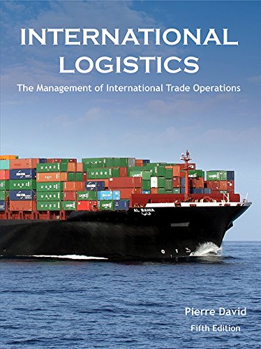 International Logistics: The Management Of International Trade Operations,New