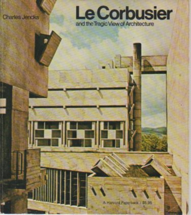 LeCorbusier and the Tragic View of Architecture,Used