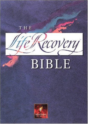 The Life Recovery Bible: New Living Translation,New