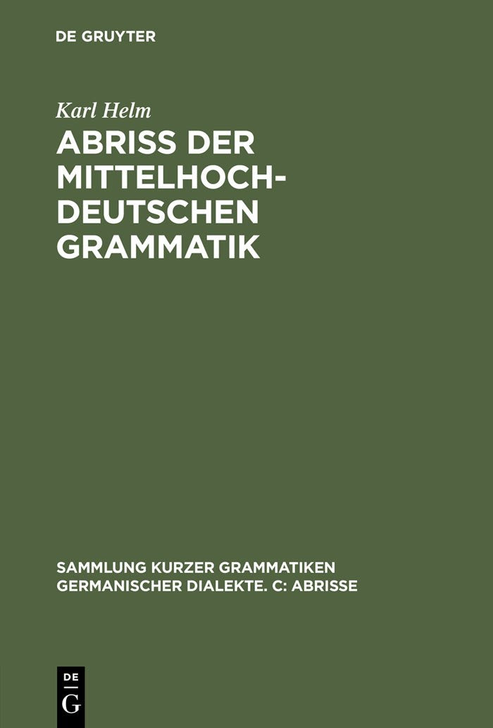 Abri Der Mittelhochdeutschen Grammatik (Sammlung Kurzer Grammatiken Germanischer Dialekte. C: Abrisse, 8) (German Edition),Used